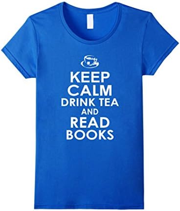 Women's Keep Calm Drink Tea And Read Books Tshirts Large Royal Blue