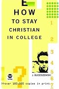 How to Stay Christian in College (Th1nk Edition)