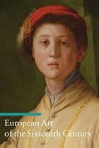 European Art of the Sixteenth Century