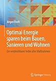 Optimal Energie sparen beim Bauen, Sanieren und Wohnen: Ein vergleichbarer Index aller Maßnahmen