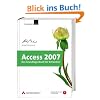 Access 2007: Das Grundlagenbuch f�r Entwickler, m. CD-ROM