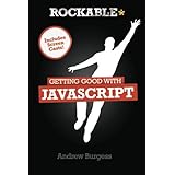 Getting Good with Javascript