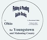 Mahoning County Fishing and Floating Guide Book (Ohio Fishing and Floating Guide Books, OH50)