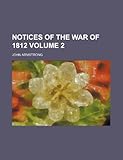 Notices of the War of 1812 Volume 2