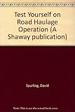 Test yourself on road haulage operation (C.P.C.)