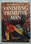 The Horizon book of vanishing primitive man. Foreword by Colin M. Turnbull. Editor: Alvin M. Josephy, Jr. Picture editor: Douglas Tunstell