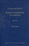 Cowen and Zines s Federal Jurisdiction in Australia: