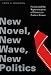 New Novel, New Wave, New Politics: Fiction and the Representation of History in Postwar France (Stages)