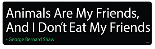 BUMPER STICKER: Animals Are My Friends, & I Don't Eat My Friends 3
