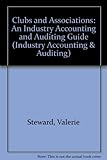 Clubs and associations : an industry accounting and auditing guide