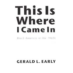 This is Where I Came in: Black America in the 1960s (Abraham Lincoln Lectures) (Abraham Lincoln Lectures Series)