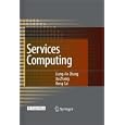 Services Computing by Liang-Jie Zhang, Jia Zhang, and Hong Cai