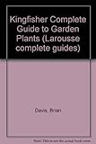 The Kingfisher complete guide to garden plants