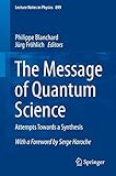 The message of quantum science : attempts towards a synthesis