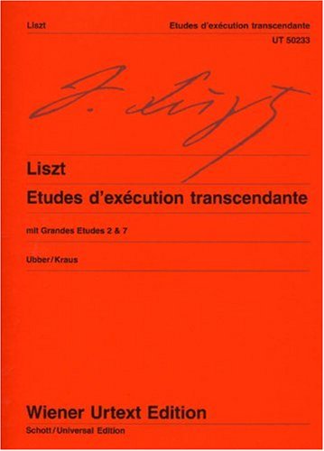 Etudes d'execution transcendante. Mit Grandes Etudes 2 & 7 Etudes d'execution transcendante. Mit Grandes Etudes 2 & 7