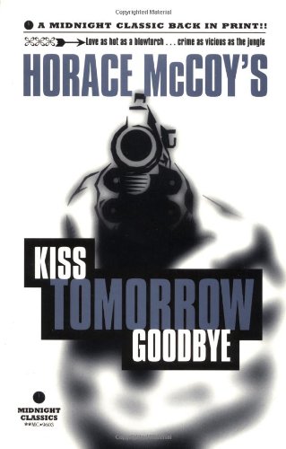 Kiss Tomorrow Goodbye (Midnight Classics)