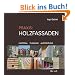 Praxis: Holzfassaden
