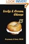 Locks and Cream Cheese
