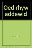 Oed rhyw addewid
