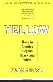 Yellow: Race in America Beyond Black and White