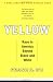Yellow: Race in America Beyond Black and White Yellow: Race in America Beyond Black and White