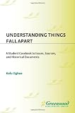 Understanding Things Fall Apart: A Student Casebook to Issues, Sources, and Historical Documents (The Greenwood Press "Literature in Context" Series)