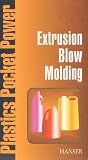 Extrusion Blow Molding (Plastics Pocket Power)
