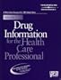 Drug Information for the Health Care Professional (Usp Di Vol 1: Drug Information for the Health Care Professional)