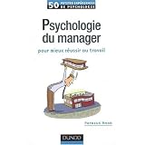 50 petites exp�riences de psychologie du manager pour mieux r�ussir au travailpar Patrick Amar