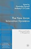 The new Asian innovation dynamics : China and India in perspective