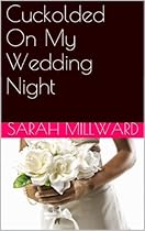Cuckolded On My Wedding Night Cuckolded On My Wedding Night