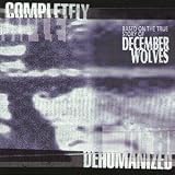 Complete Dehumanised