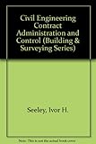 Civil engineering contract administration and control