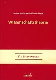 Wissenschaftstheorie: Ein Studienbuch - 