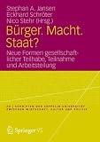 Produkt-Bild: B&uuml;rger. Macht. Staat?: Neue Formen gesellschaftlicher Teilhabe, Teilnahme und Arbeitsteilung (zu  |  schriften)