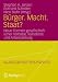 Produkt-Bild: B&uuml;rger. Macht. Staat?: Neue Formen gesellschaftlicher Teilhabe, Teilnahme und Arbeitsteilung (zu  |  schriften)