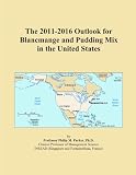The 2011-2016 Outlook for Blancmange and Pudding Mix in the United States