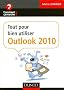 Tout pour bien utiliser Outlook 2010