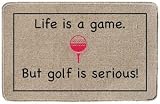 Life is a game, but golf is serious gift doormat