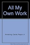 All my own work : adventures in art