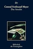 Das Amulet: Eine Novelle: Leipzig 1873