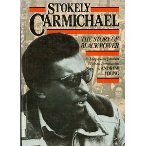 stokely carmichael the story of black power history of the civil rights movement