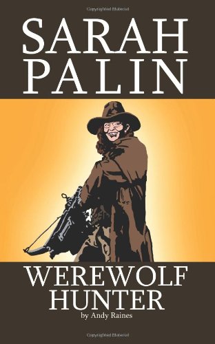 sarah palin werewolf hunter