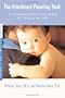 The Attachment Parenting Book: A Commonsense Guide to Understanding and Nurturing Your Baby