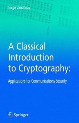 By Serge Vaudenay - A Classical Introduction to Cryptography: 1st (first) Edition