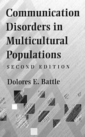 Communication Disorders in Multicultural Populations 2nd Edition by Battle, Dolores E. published by Butterworth-Heinemann Medical Hardcover