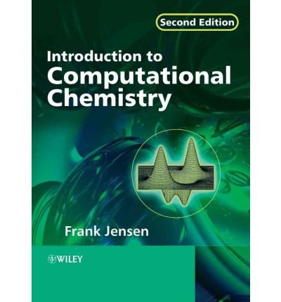 [(Introduction to Computational Chemistry )] [Author: Frank Jensen] [Jan-2007]