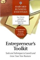 Entrepreneur's Toolkit: Tools and Techniques to Launch and Grow Your New Business (Harvard Business Essentials)