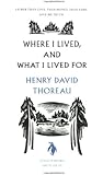 Where I Lived, and What I Lived For (Penguin Great Ideas)