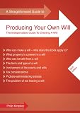 Straightforward Guide to Producing Your Own Will, A